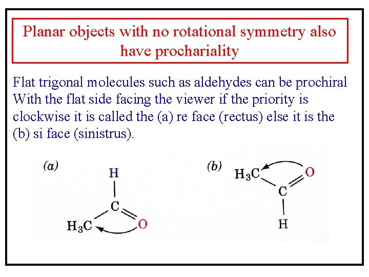 Planar objects with no rotational symmetry also have prochariality Flat trigonal molecules such as