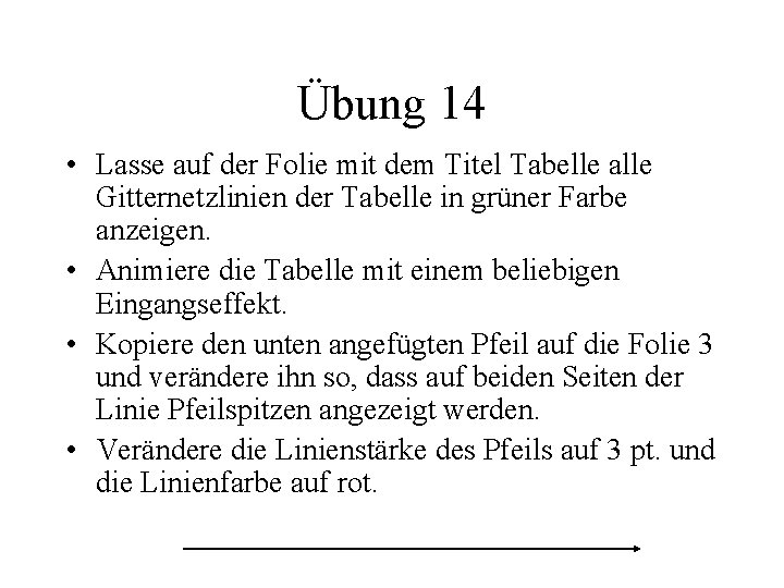 Übung 14 • Lasse auf der Folie mit dem Titel Tabelle alle Gitternetzlinien der