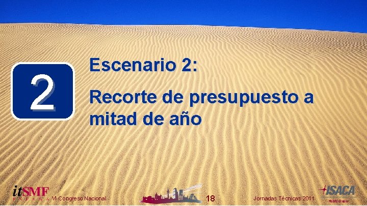 2 Escenario 2: Recorte de presupuesto a mitad de año VI Congreso Nacional 18