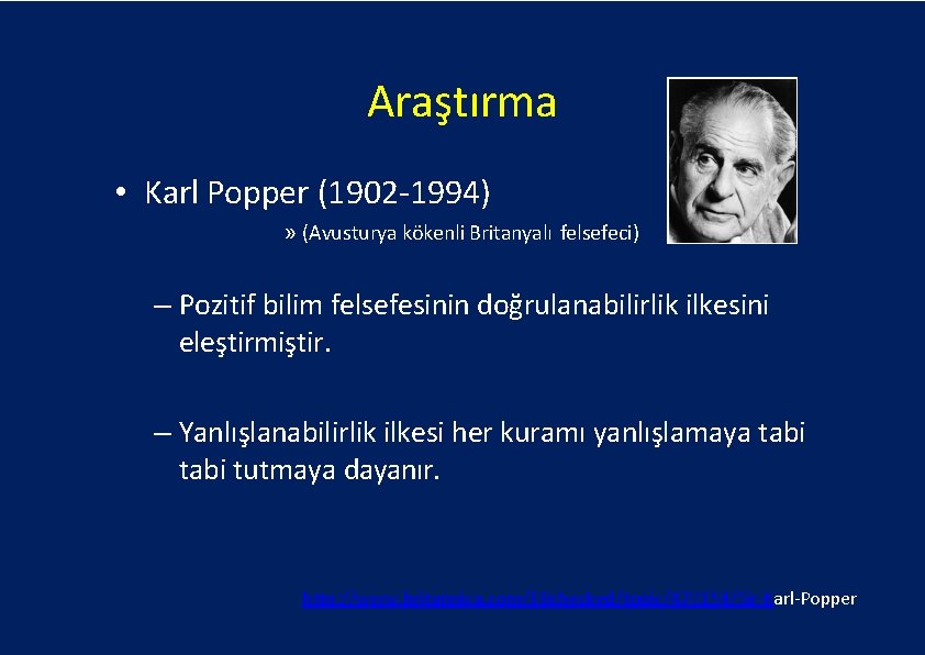 Araştırma • Karl Popper (1902‐ 1994) » (Avusturya kökenli Britanyalı felsefeci) – Pozitif bilim