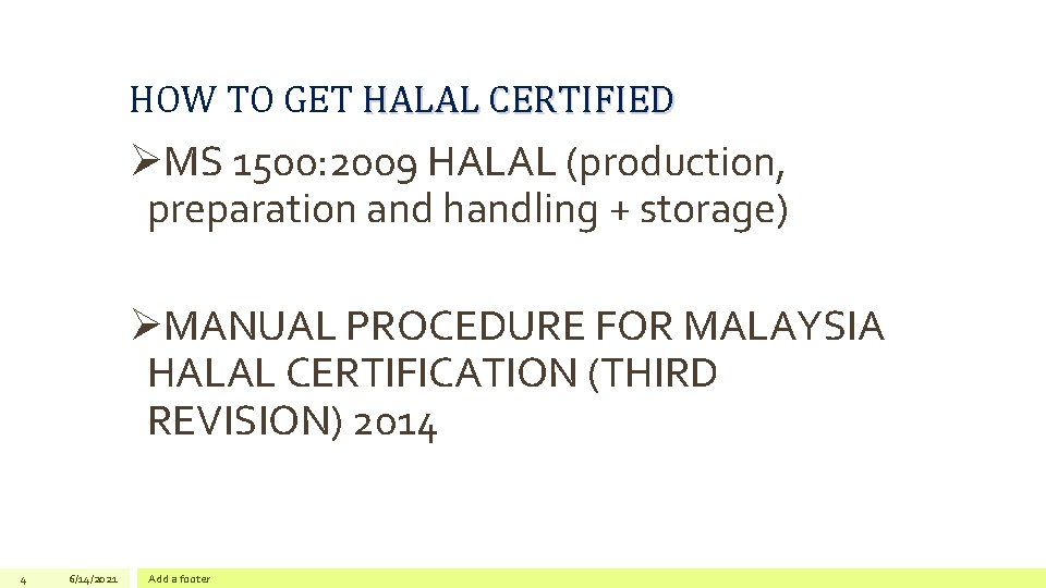 HOW TO GET HALAL CERTIFIED ØMS 1500: 2009 HALAL (production, preparation and handling +