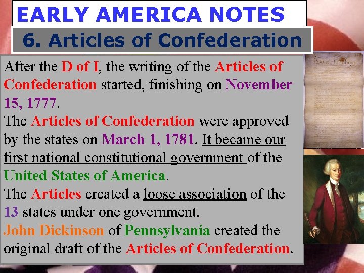 EARLY AMERICA NOTES 6. Articles of Confederation After the D of I, the writing