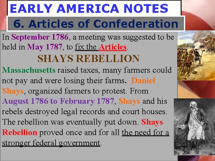 EARLY AMERICA NOTES 6. Articles of Confederation In September 1786, a meeting was suggested