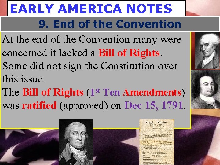 EARLY AMERICA NOTES 9. End of the Convention At the end of the Convention