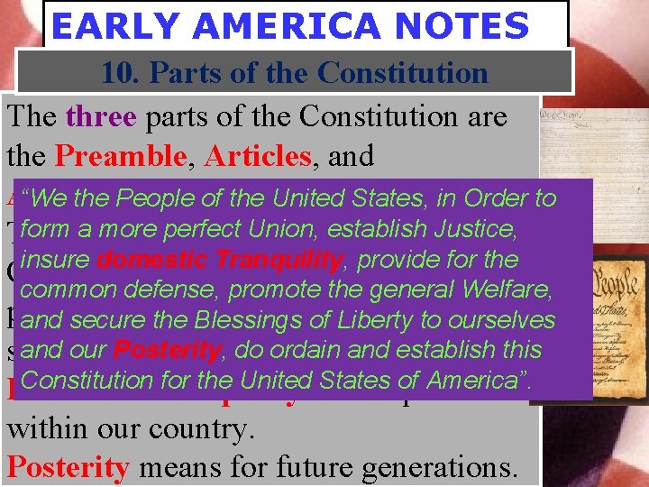EARLY AMERICA NOTES 10. Parts of the Constitution The three parts of the Constitution
