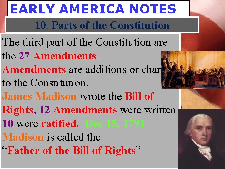 EARLY AMERICA NOTES 10. Parts of the Constitution The third part of the Constitution