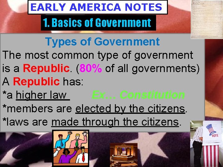 EARLY AMERICA NOTES 1. Basics of Government Types of Government The most common type