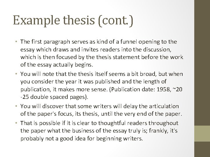 Example thesis (cont. ) • The first paragraph serves as kind of a funnel