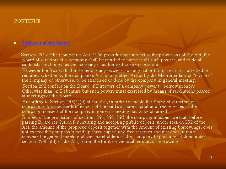 CONTINUE: n 2. Powers of the board: Section 291 of the Companies Act, 1956