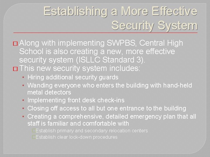 Establishing a More Effective Security System � Along with implementing SWPBS, Central High School