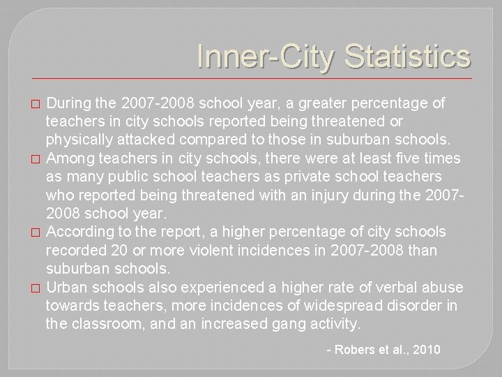 Inner-City Statistics � � During the 2007 -2008 school year, a greater percentage of