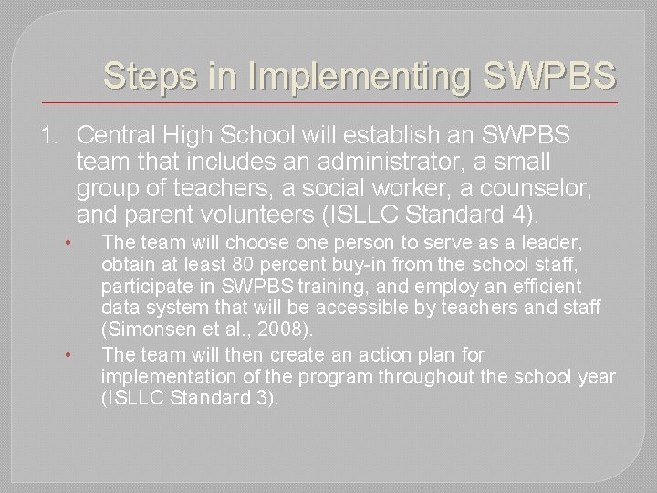 Steps in Implementing SWPBS 1. Central High School will establish an SWPBS team that