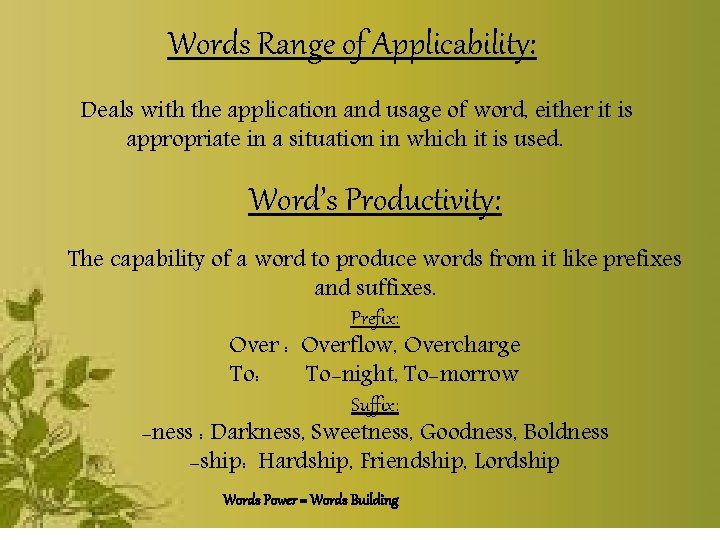 Words Range of Applicability: Deals with the application and usage of word, either it