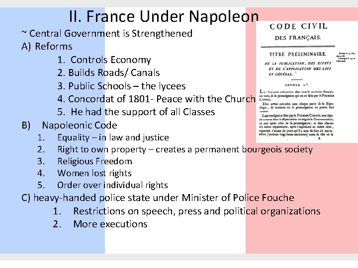 II. France Under Napoleon ~ Central Government is Strengthened A) Reforms 1. Controls Economy