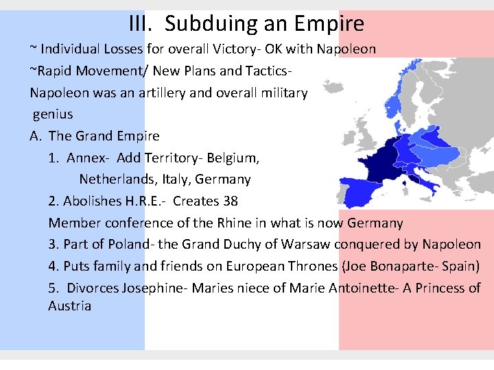 III. Subduing an Empire ~ Individual Losses for overall Victory- OK with Napoleon ~Rapid
