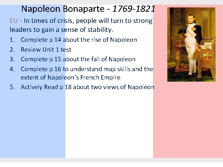 Napoleon Bonaparte - 1769 -1821 EU - In times of crisis, people will turn