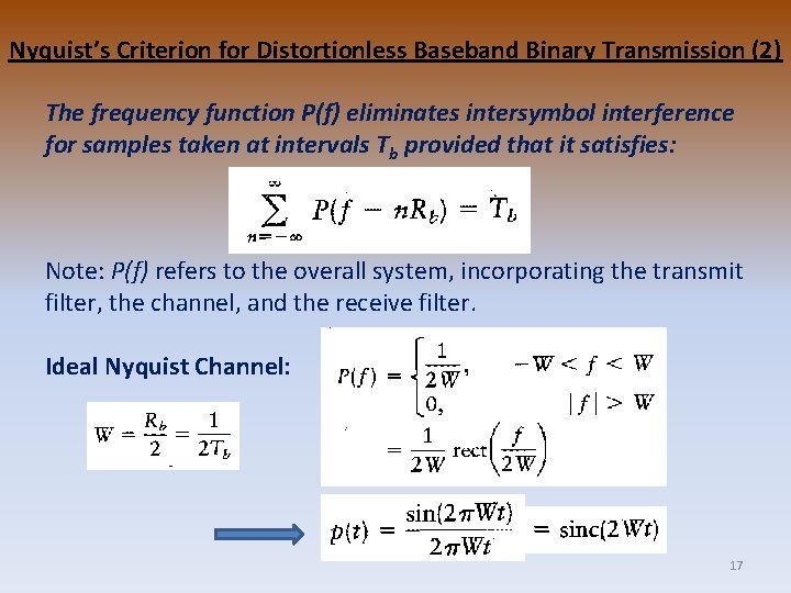 Nyquist’s Criterion for Distortionless Baseband Binary Transmission (2) The frequency function P(f) eliminates intersymbol
