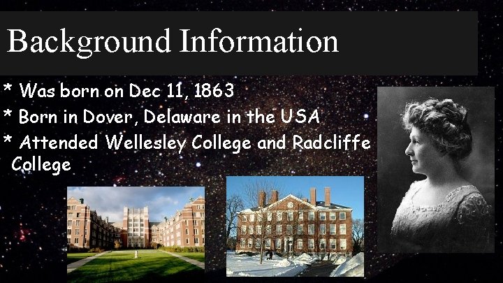 Background Information * Was born on Dec 11, 1863 * Born in Dover, Delaware