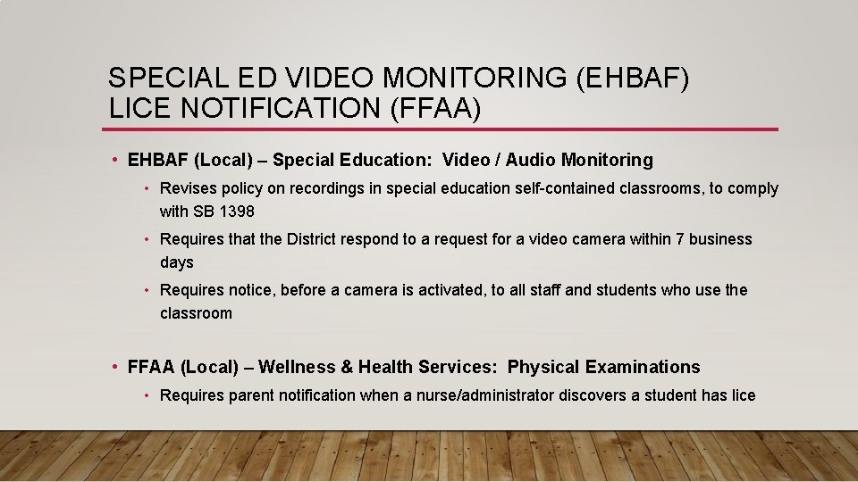SPECIAL ED VIDEO MONITORING (EHBAF) LICE NOTIFICATION (FFAA) • EHBAF (Local) – Special Education: