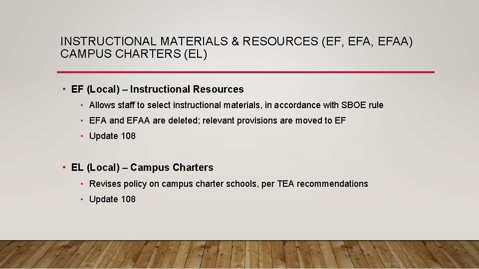 INSTRUCTIONAL MATERIALS & RESOURCES (EF, EFAA) CAMPUS CHARTERS (EL) • EF (Local) – Instructional