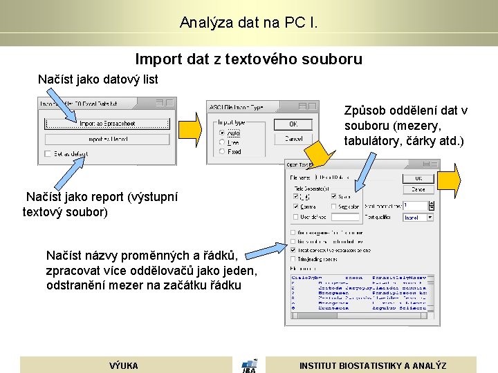 Analýza dat na PC I. Import dat z textového souboru Načíst jako datový list