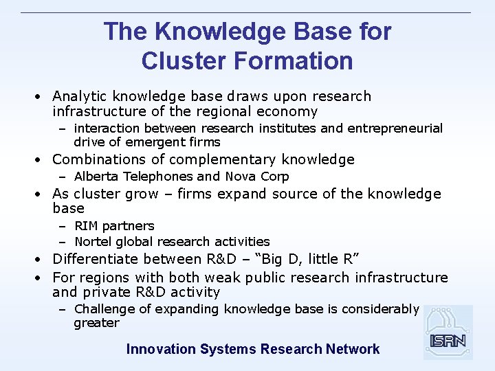 The Knowledge Base for Cluster Formation • Analytic knowledge base draws upon research infrastructure