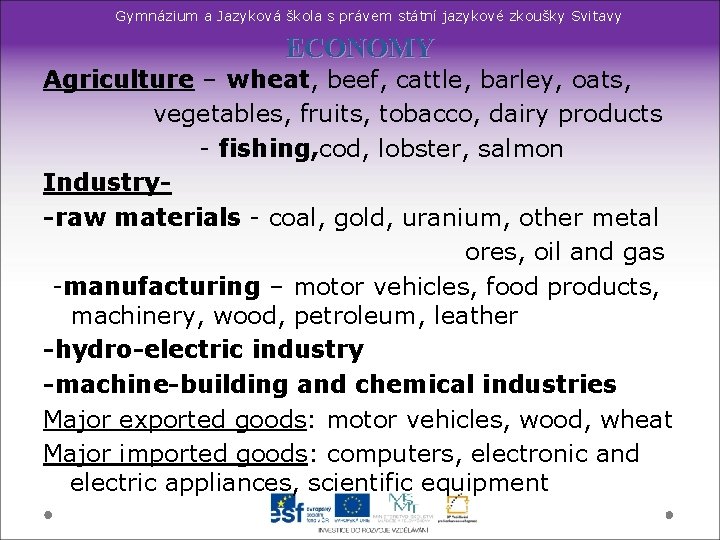 Gymnázium a Jazyková škola s právem státní jazykové zkoušky Svitavy ECONOMY Agriculture – wheat,