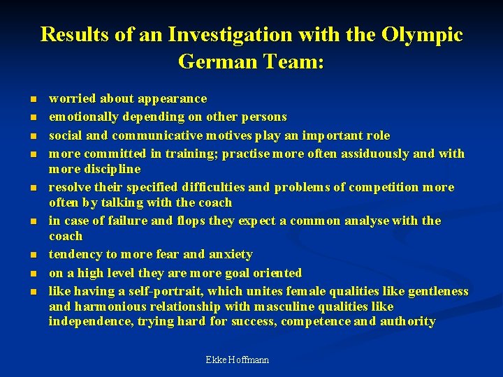 Results of an Investigation with the Olympic German Team: n n n n n