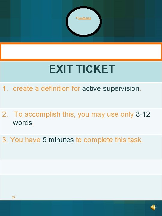 Processing book EXIT TICKET Match 1. create a definition for active supervision. 2. To Processing book EXIT TICKET Match 1. create a definition for active supervision. 2. To