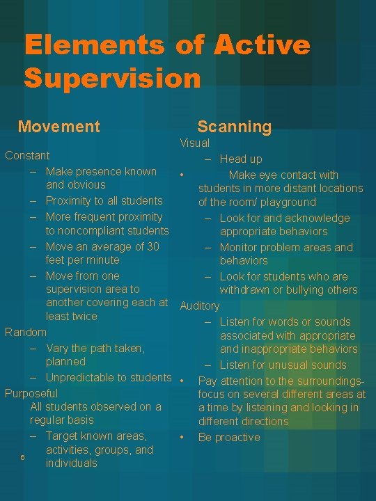 Elements of Active Supervision Movement Scanning Visual Constant – Head up – Make presence Elements of Active Supervision Movement Scanning Visual Constant – Head up – Make presence