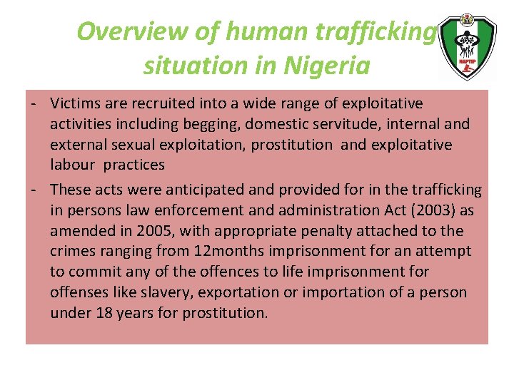 Overview of human trafficking situation in Nigeria - Victims are recruited into a wide