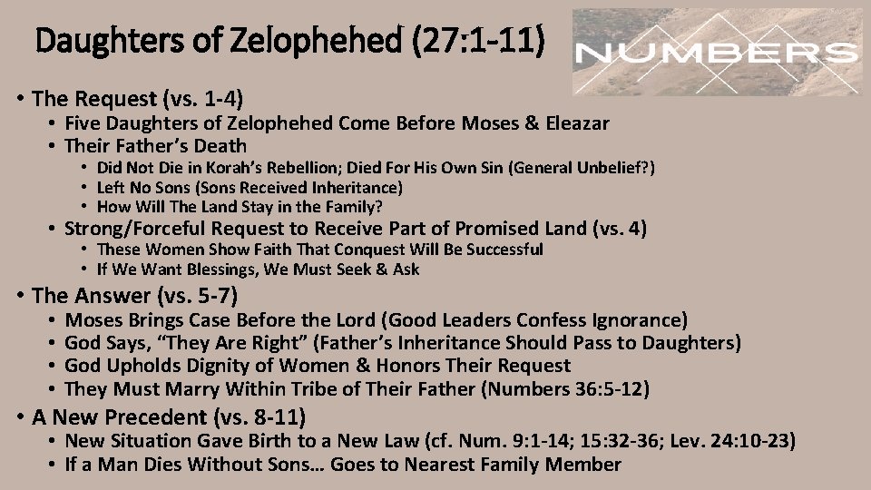 Daughters of Zelophehed (27: 1 -11) • The Request (vs. 1 -4) • Five