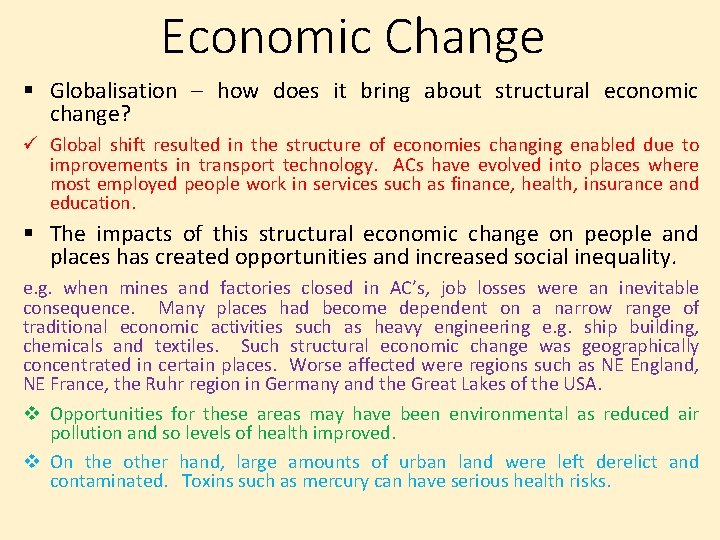 Economic Change § Globalisation – how does it bring about structural economic change? ü