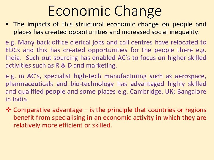 Economic Change § The impacts of this structural economic change on people and places