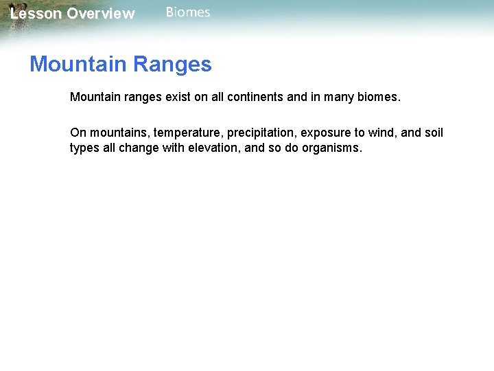 Lesson Overview Biomes Mountain Ranges Mountain ranges exist on all continents and in many