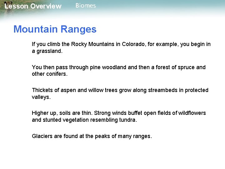 Lesson Overview Biomes Mountain Ranges If you climb the Rocky Mountains in Colorado, for