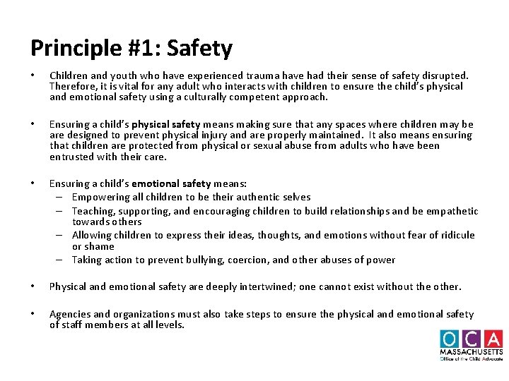 Principle #1: Safety • Children and youth who have experienced trauma have had their
