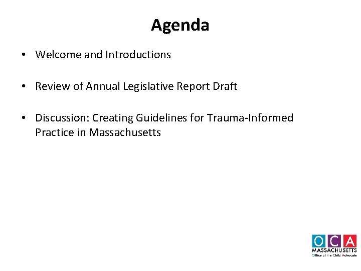 Agenda • Welcome and Introductions • Review of Annual Legislative Report Draft • Discussion: