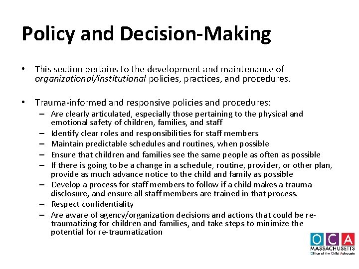 Policy and Decision-Making • This section pertains to the development and maintenance of organizational/institutional