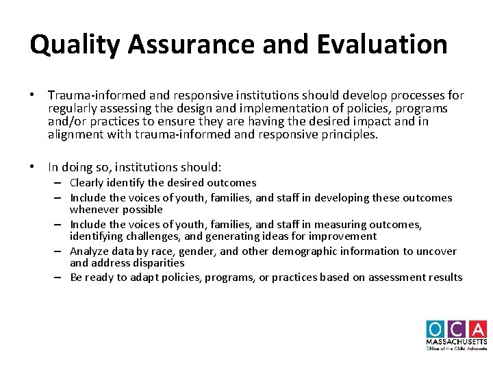 Quality Assurance and Evaluation • Trauma-informed and responsive institutions should develop processes for regularly