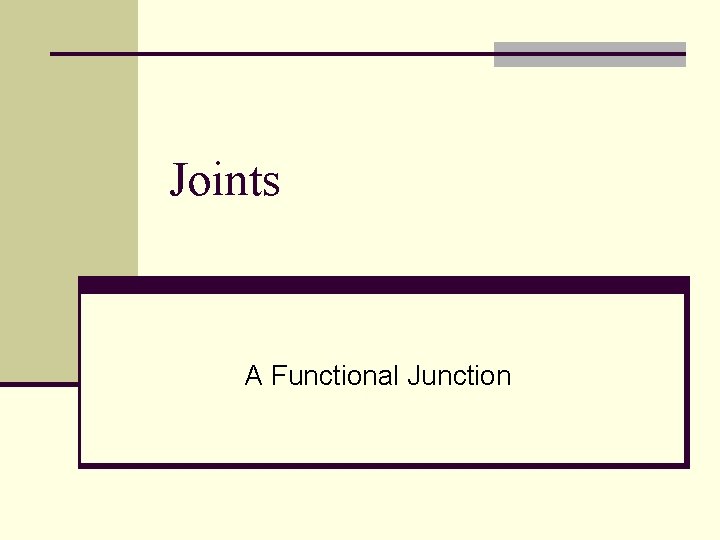 Joints A Functional Junction 