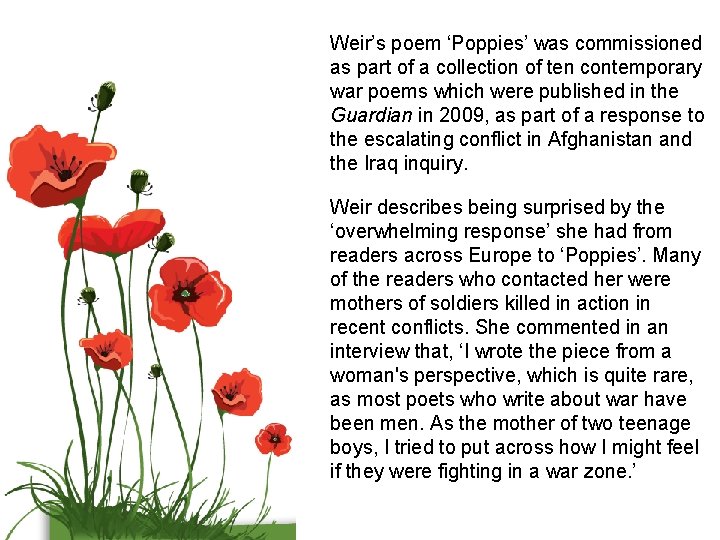 Weir’s poem ‘Poppies’ was commissioned as part of a collection of ten contemporary war