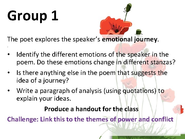 Group 1 The poet explores the speaker’s emotional journey. • • Identify the different