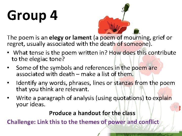 Group 4 The poem is an elegy or lament (a poem of mourning, grief