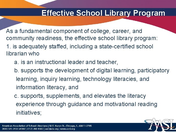 Effective School Library Program As a fundamental component of college, career, and community readiness,