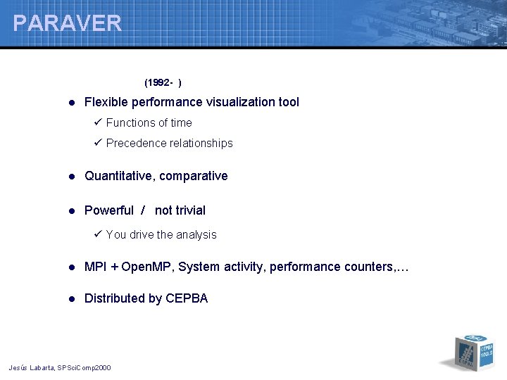 PARAVER (1992 - ) l Flexible performance visualization tool ü Functions of time ü