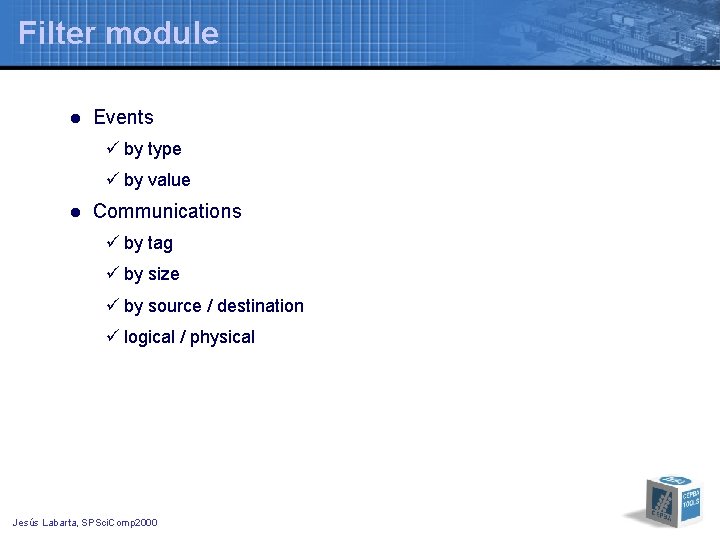 Filter module l Events ü by type ü by value l Communications ü by