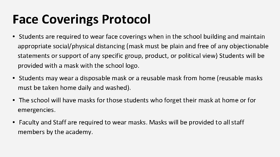 Face Coverings Protocol • Students are required to wear face coverings when in the