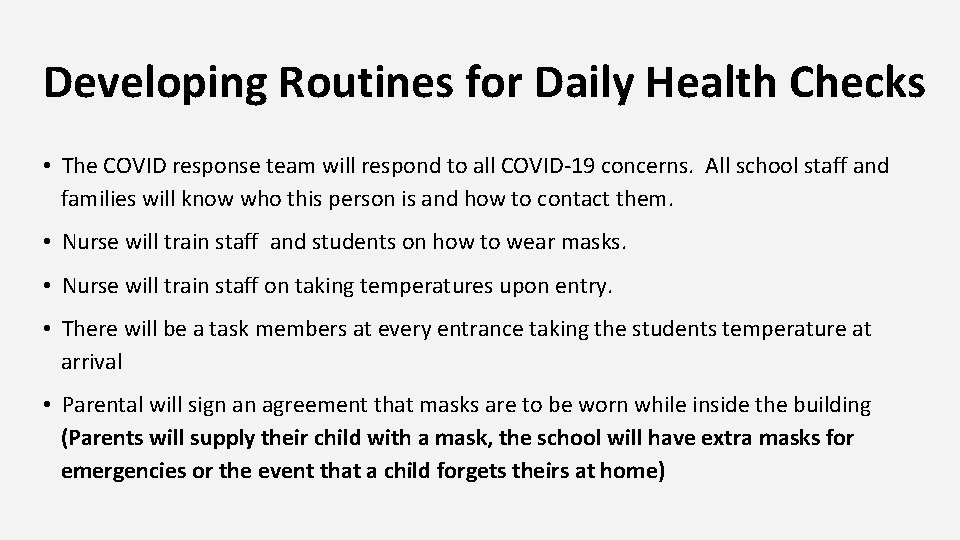 Developing Routines for Daily Health Checks • The COVID response team will respond to