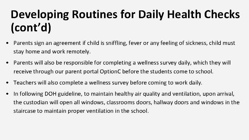 Developing Routines for Daily Health Checks (cont’d) • Parents sign an agreement if child